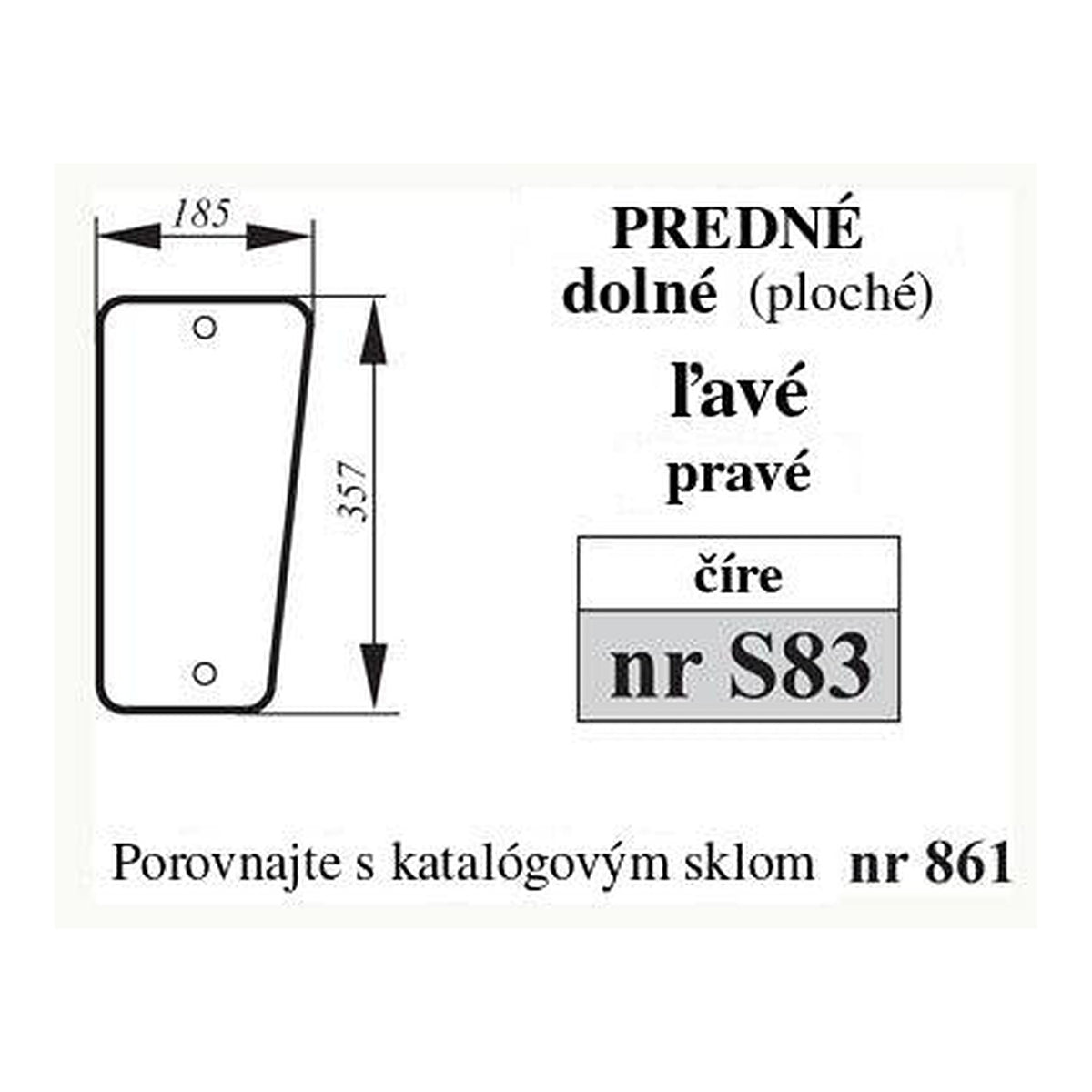 Predné sklo - spodné vyhotovenie — S83